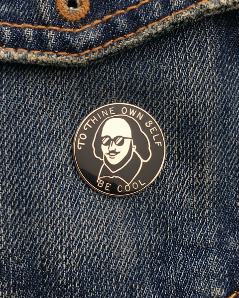 To Thine Own Self Be Cool Enamel Pin